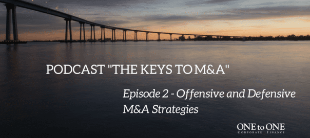 “The keys to M&A” | Episode 2: Offensive and Defensive M&A Strategies
